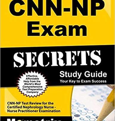 خرید ایبوک CNN-NP Exam Secrets Study Guide: CNN-NP Test Review for the Certified Nephrology Nurse - Nurse Practitioner Examination دانلود CNN-NP آزمون اسرار مطالعه: CNN-NP تست نقد برای خبره پرستار نفرولوژی - پزشک پرستار بررسی